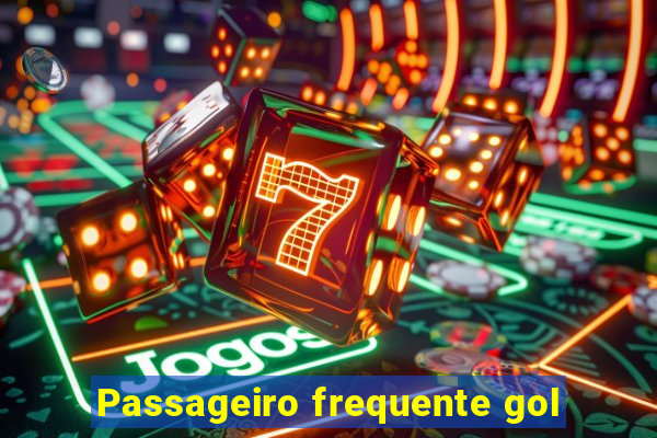 Passageiro frequente gol